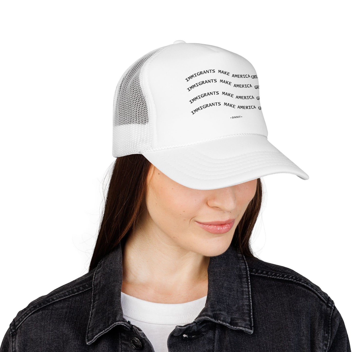 •ONNIT• Immigrants Make America Great | Trucker Hat