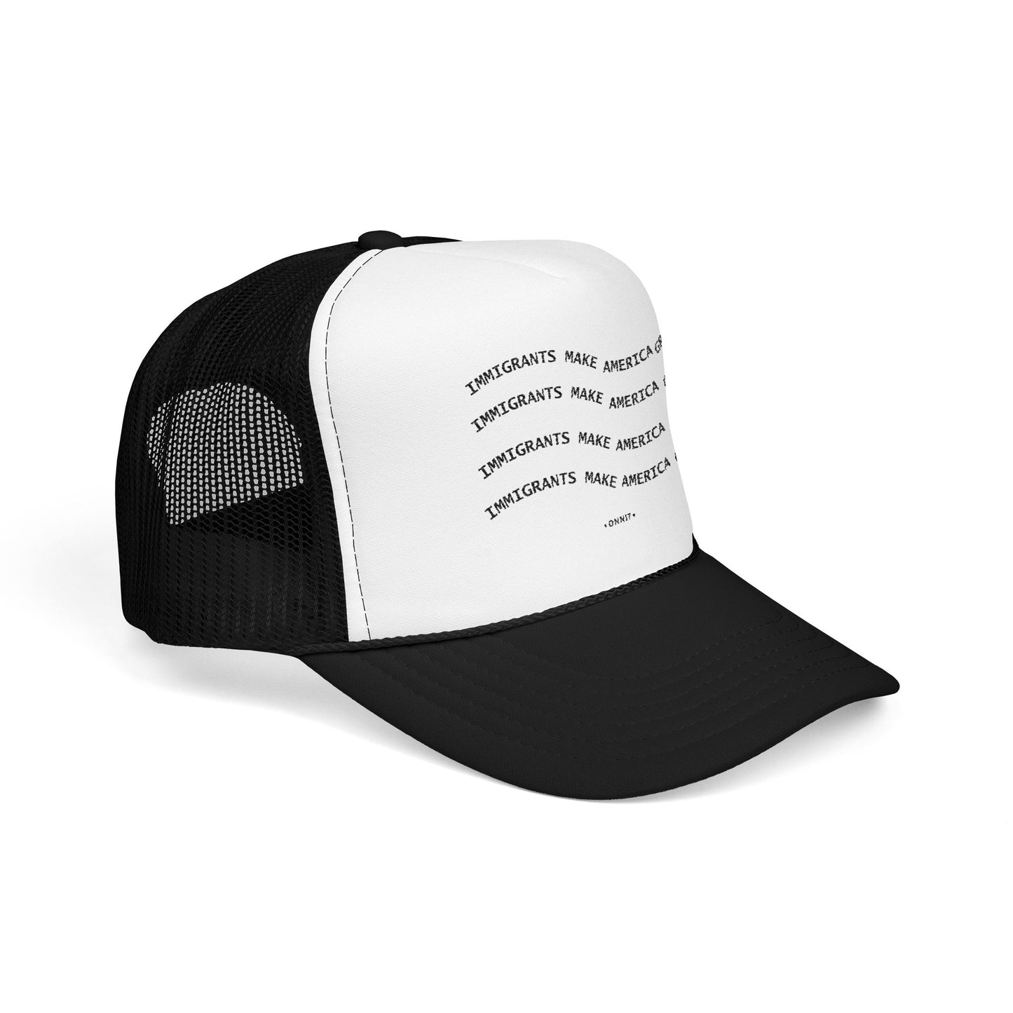 •ONNIT• Immigrants Make America Great | Trucker Hat