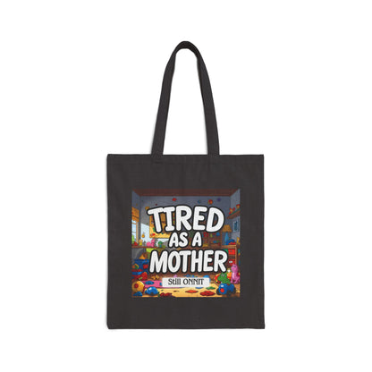 •ONNIT• - Tired as a Mother Tote Bag, Mom Gift, Everyday Use