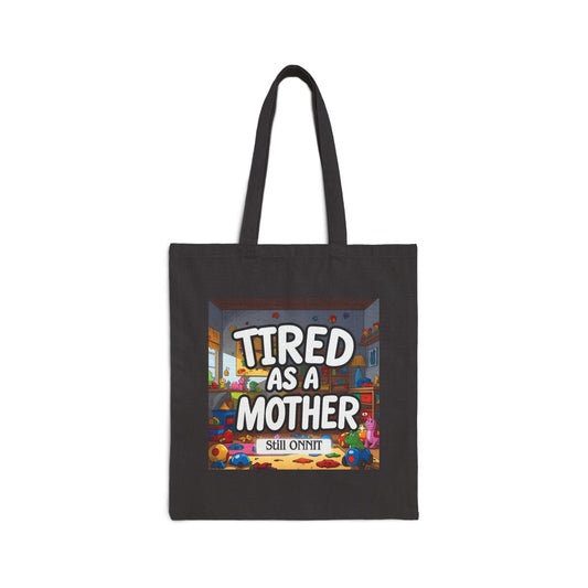 •ONNIT• - Tired as a Mother Tote Bag, Mom Gift, Everyday Use