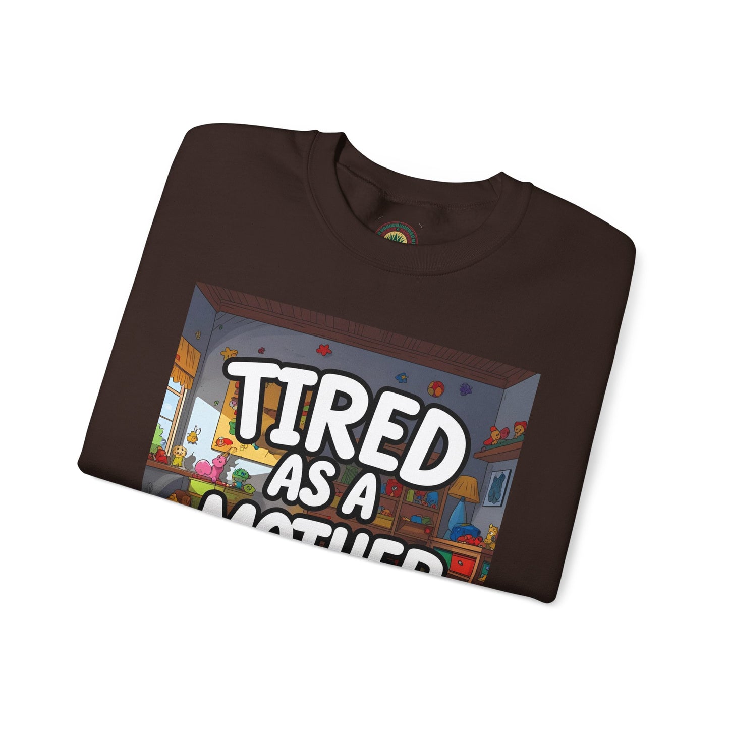 Sobre Todo - Tired as a Mother Crewneck