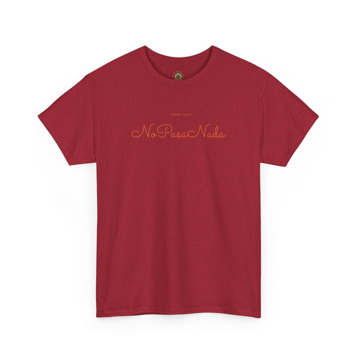 Sobre Todo - No Pasa Nada – Unisex Tee