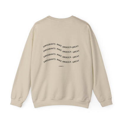Immigrants Make America Great | Statement Crewneck