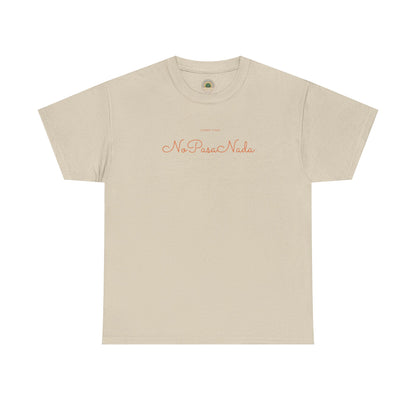 Sobre Todo - No Pasa Nada – Unisex Tee
