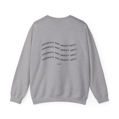 Immigrants Make America Great | Statement Crewneck