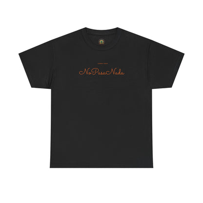 Sobre Todo - No Pasa Nada – Unisex Tee