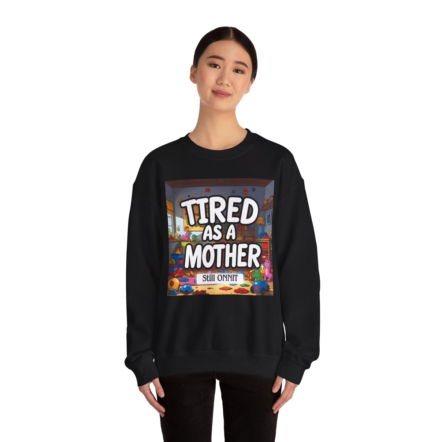Sobre Todo - Tired as a Mother Crewneck