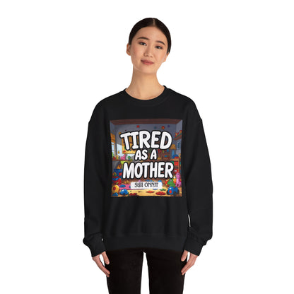 Sobre Todo - Tired as a Mother Crewneck