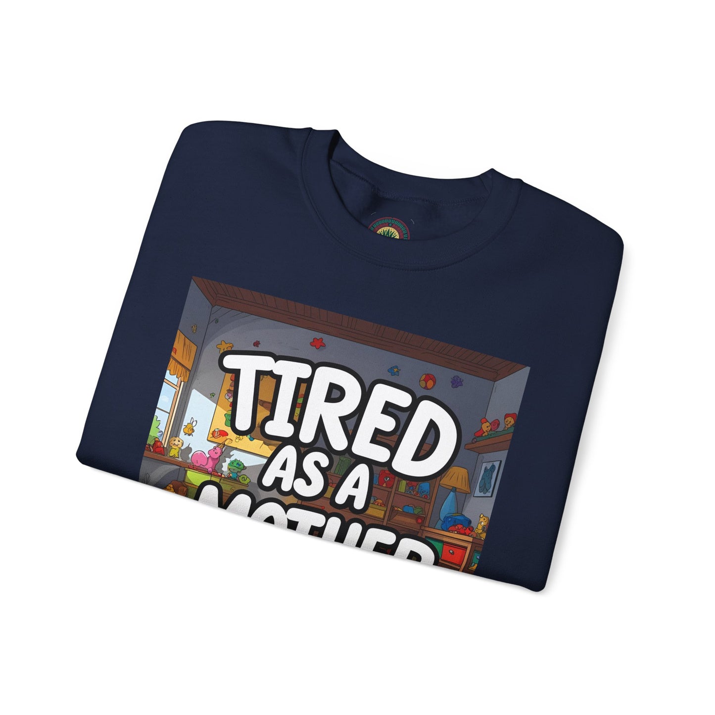 Sobre Todo - Tired as a Mother Crewneck