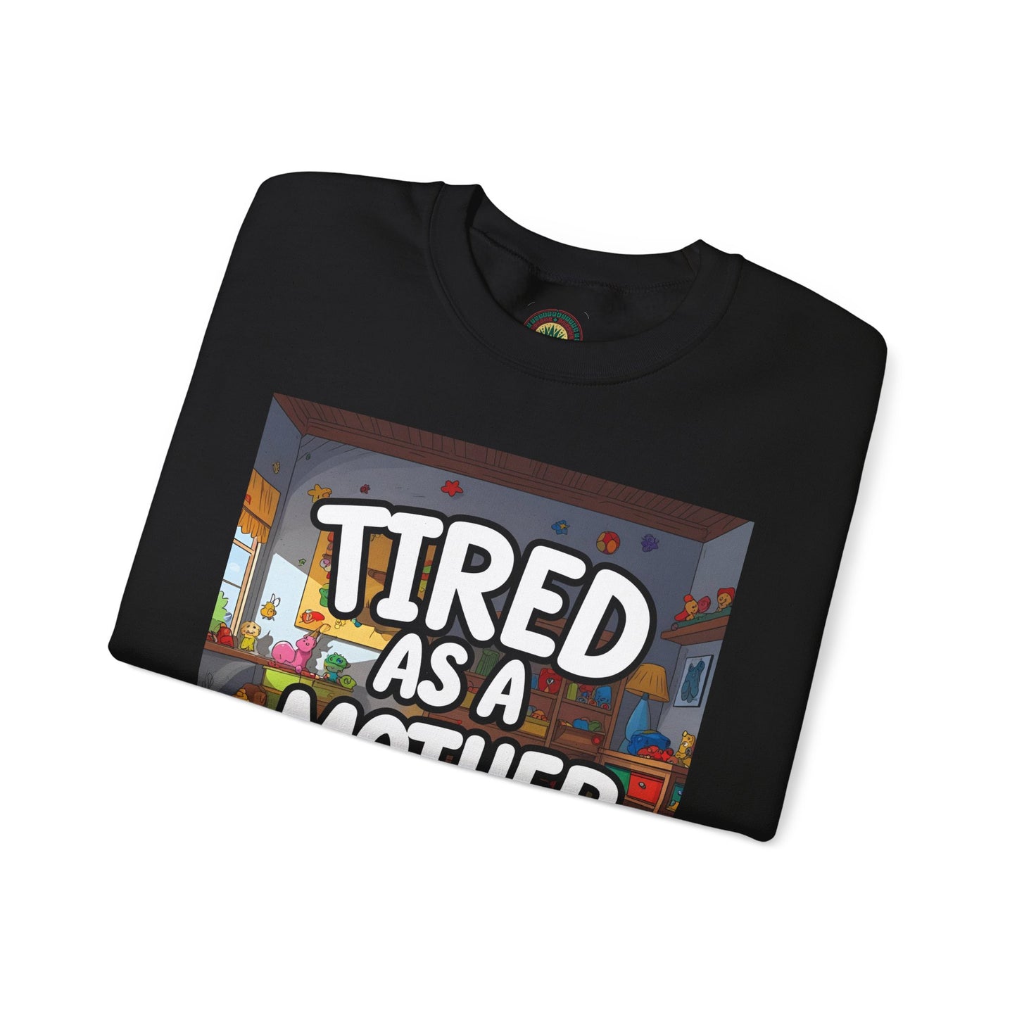 Sobre Todo - Tired as a Mother Crewneck