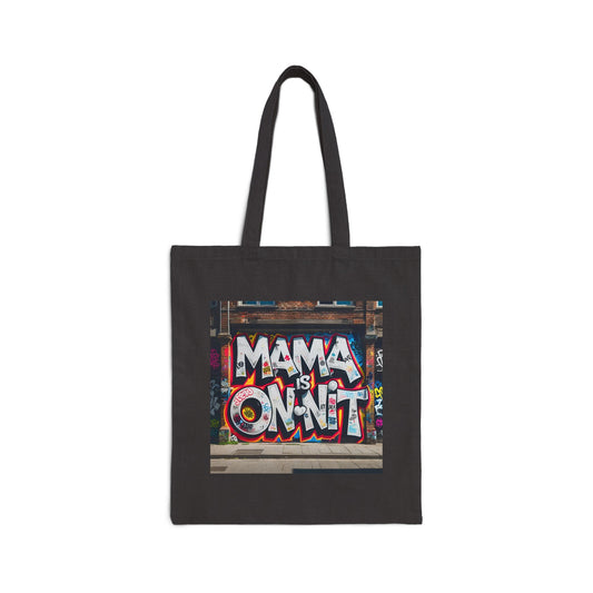 •ONNIT• - Mama is On It Tote Bag
