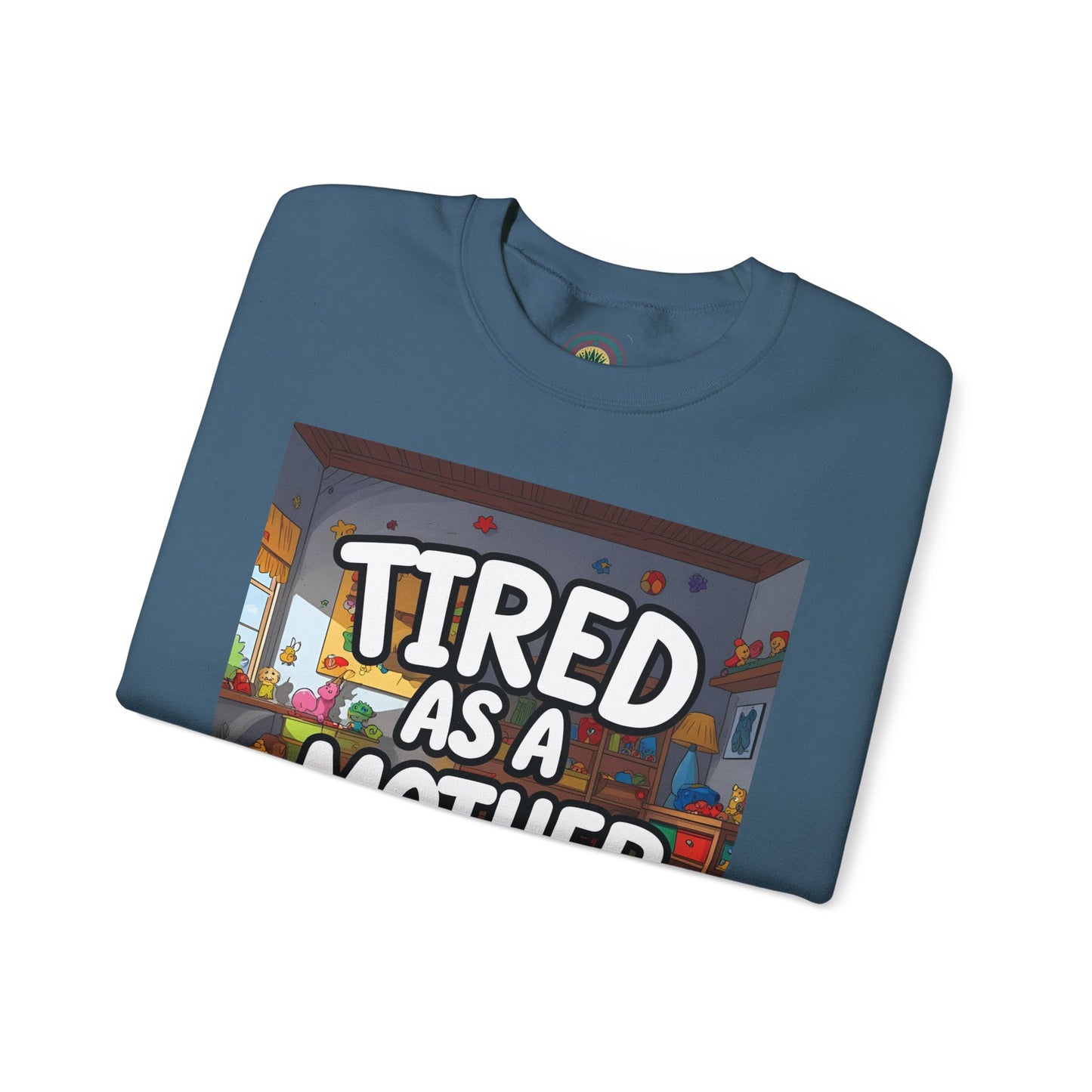 Sobre Todo - Tired as a Mother Crewneck