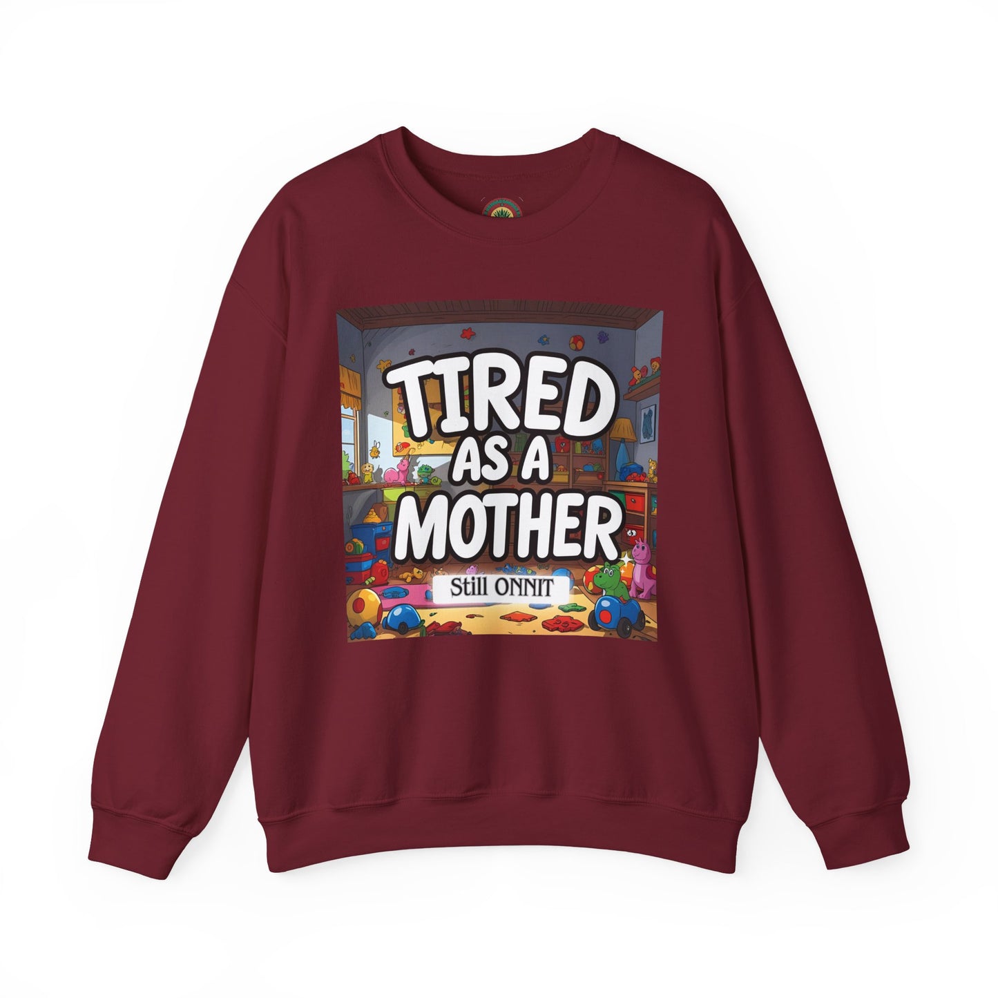 Sobre Todo - Tired as a Mother Crewneck