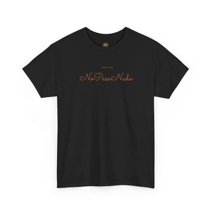Sobre Todo - No Pasa Nada – Unisex Tee