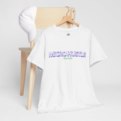 Sobre Todo - Micro Hustle. Mega Vision | Inspirational Shirt, Casual Wear, Gift for Entrepreneurs, Motivation Tee, Hustle Apparel