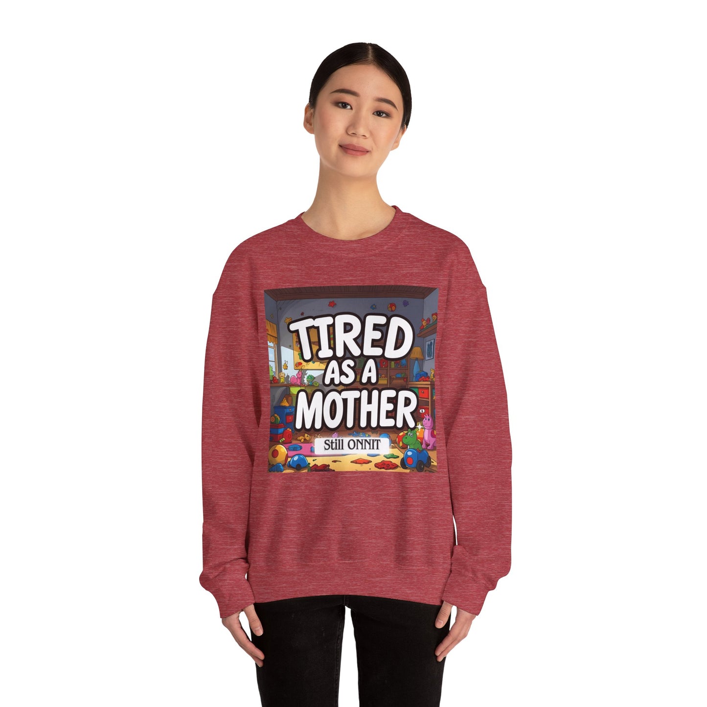 Sobre Todo - Tired as a Mother Crewneck