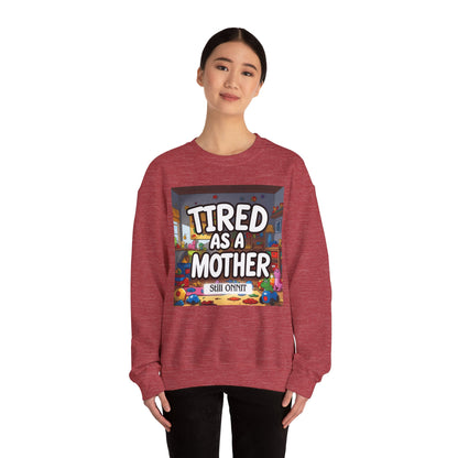 Sobre Todo - Tired as a Mother Crewneck