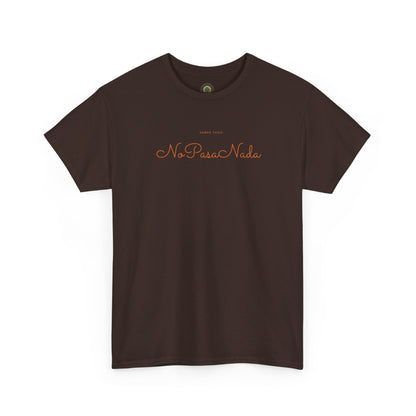 Sobre Todo - No Pasa Nada – Unisex Tee