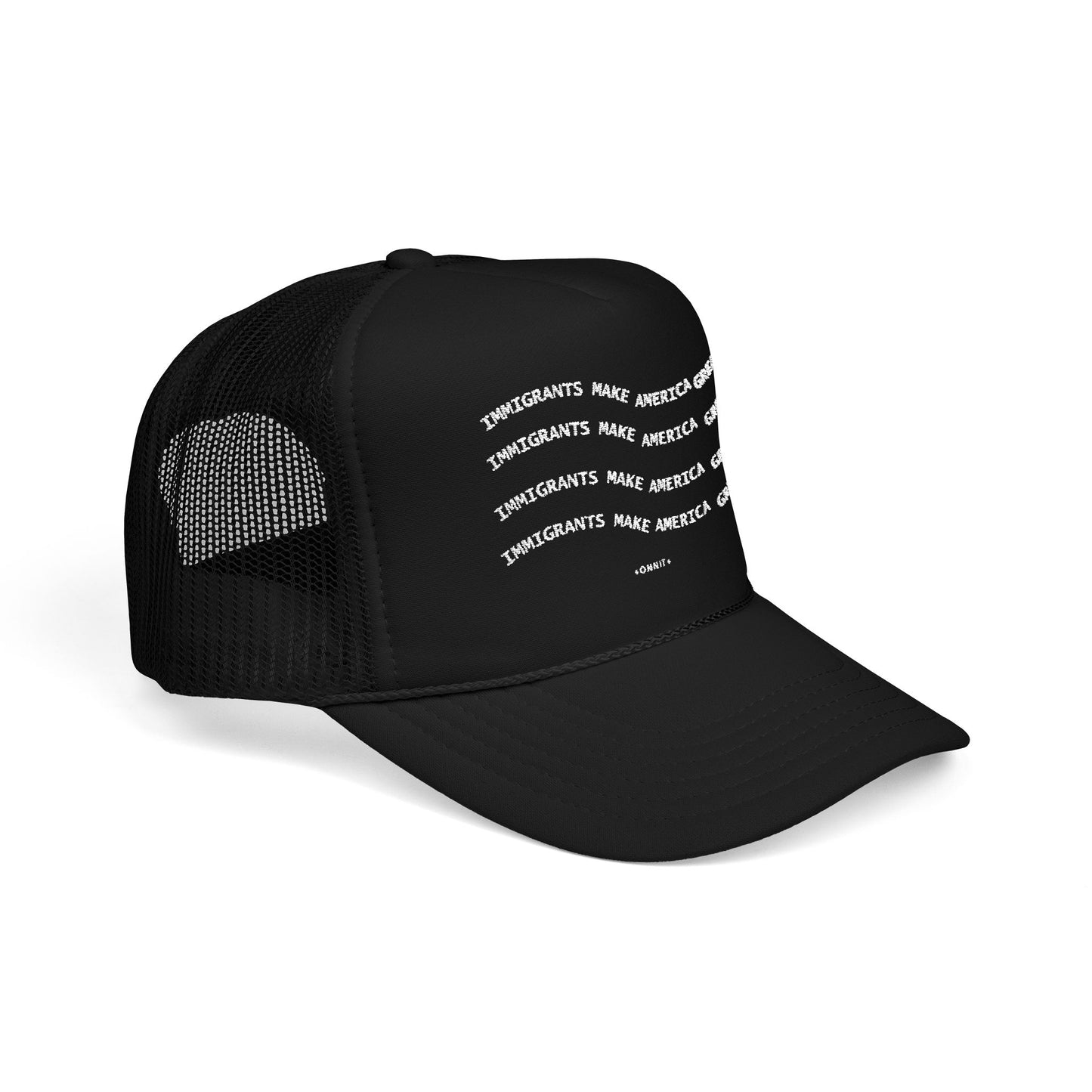 •ONNIT• Embroidered Immigrants Make America Great | Trucker Hat