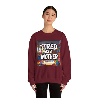 Sobre Todo - Tired as a Mother Crewneck