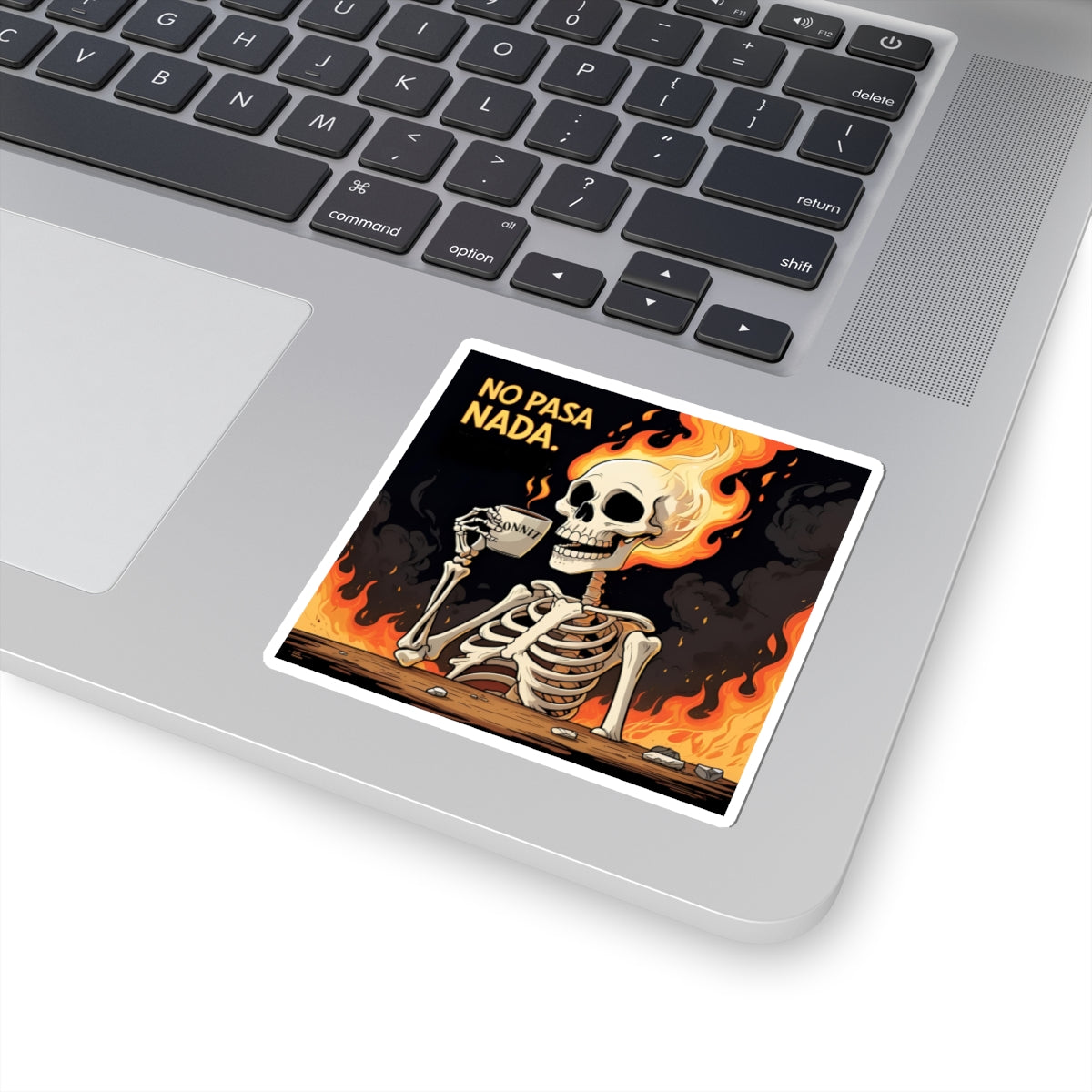 •ONNIT• - No Pasa Nada (But Everything's on Fire) - Vinyl Sticker