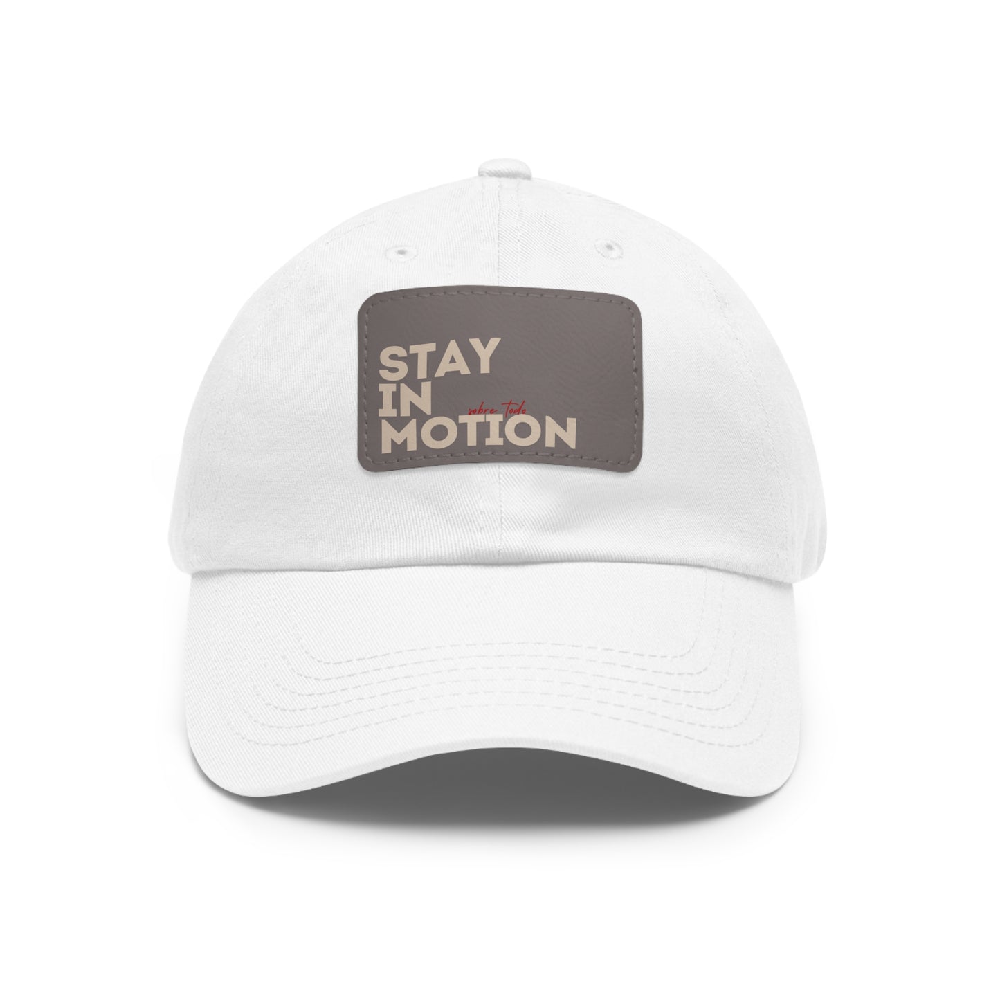 Stay in Motion – Bold Streetwear Snapback Hat| Stay in Motion Dad Hat | Leather Patch |