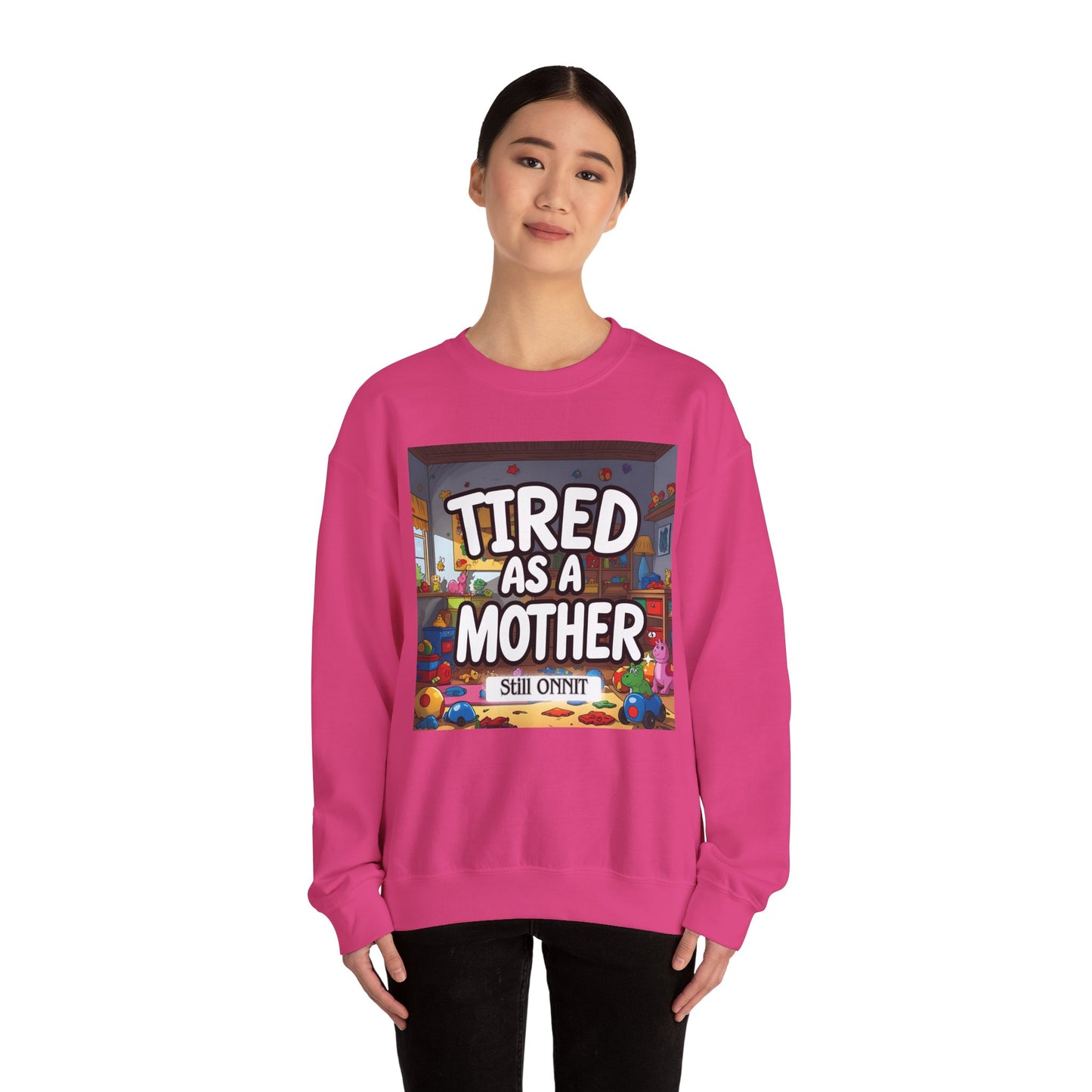 Sobre Todo - Tired as a Mother Crewneck