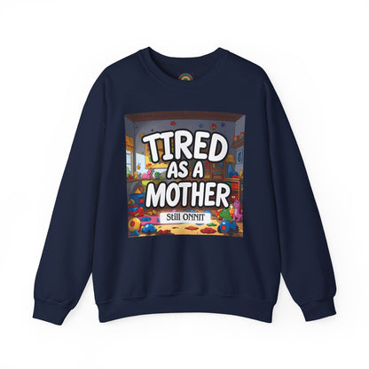 Sobre Todo - Tired as a Mother Crewneck