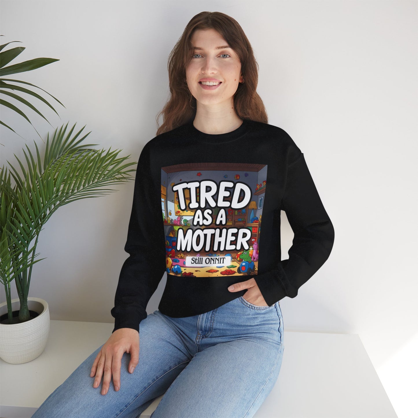 Sobre Todo - Tired as a Mother Crewneck