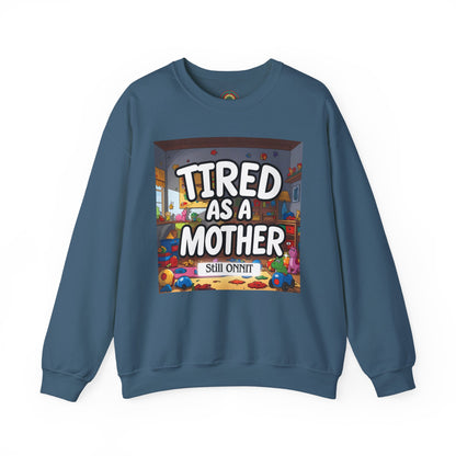 Sobre Todo - Tired as a Mother Crewneck