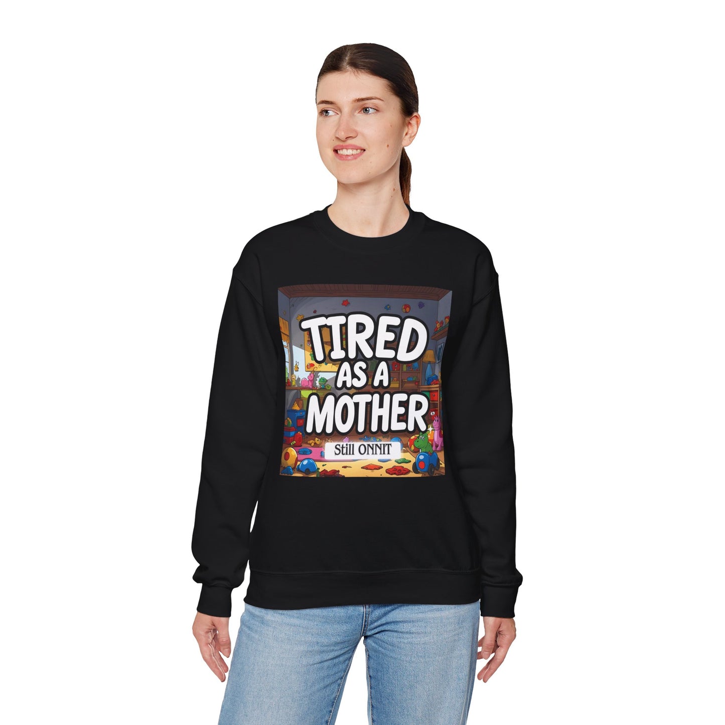 Sobre Todo - Tired as a Mother Crewneck