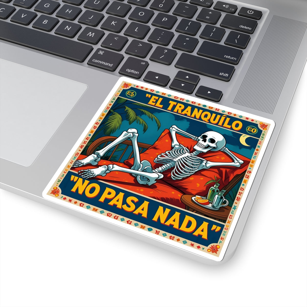 •ONNIT• - No Pasa Nada - El Tranquilo Vinyl Sticker