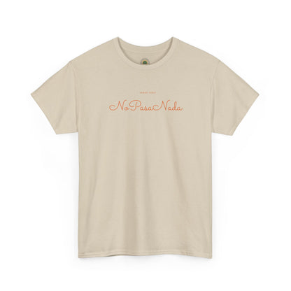 Sobre Todo - No Pasa Nada – Unisex Tee