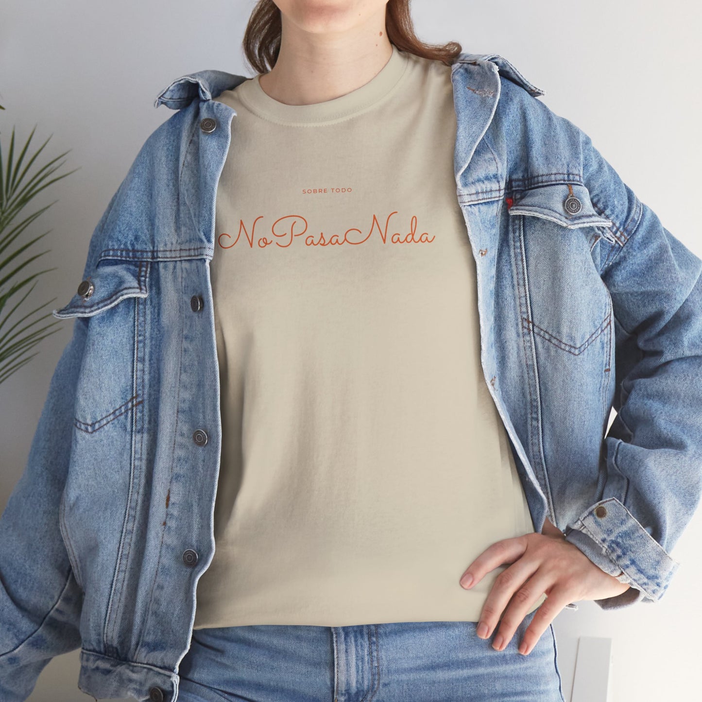 Sobre Todo - No Pasa Nada – Unisex Tee