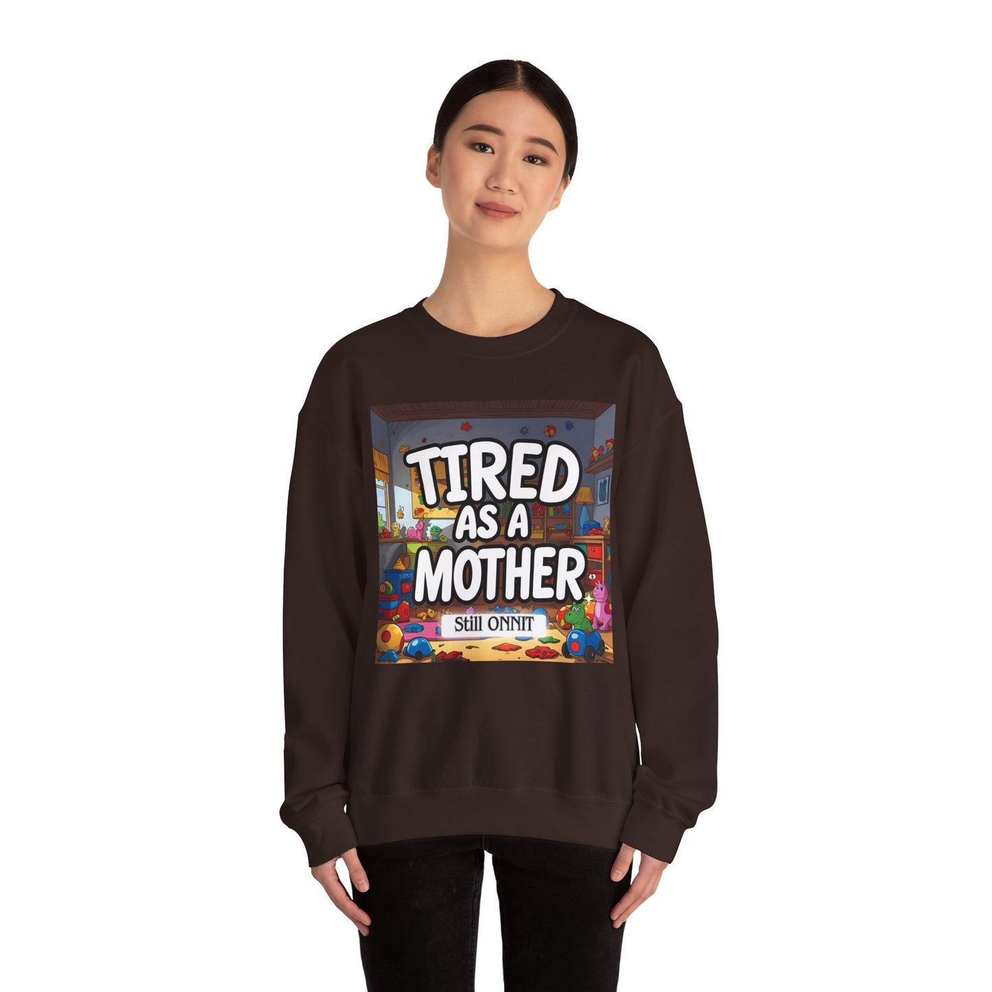 Sobre Todo - Tired as a Mother Crewneck