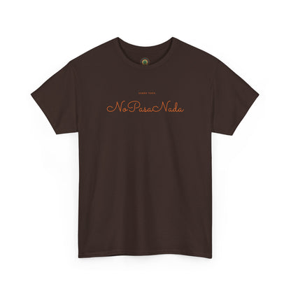Sobre Todo - No Pasa Nada – Unisex Tee