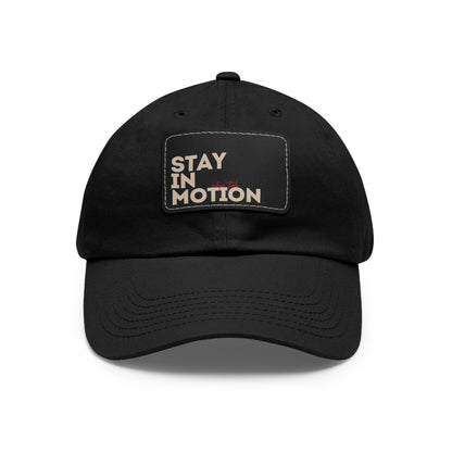 Stay in Motion – Bold Streetwear Snapback Hat| Stay in Motion Dad Hat | Leather Patch |