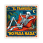 •ONNIT• - No Pasa Nada - El Tranquilo Vinyl Sticker
