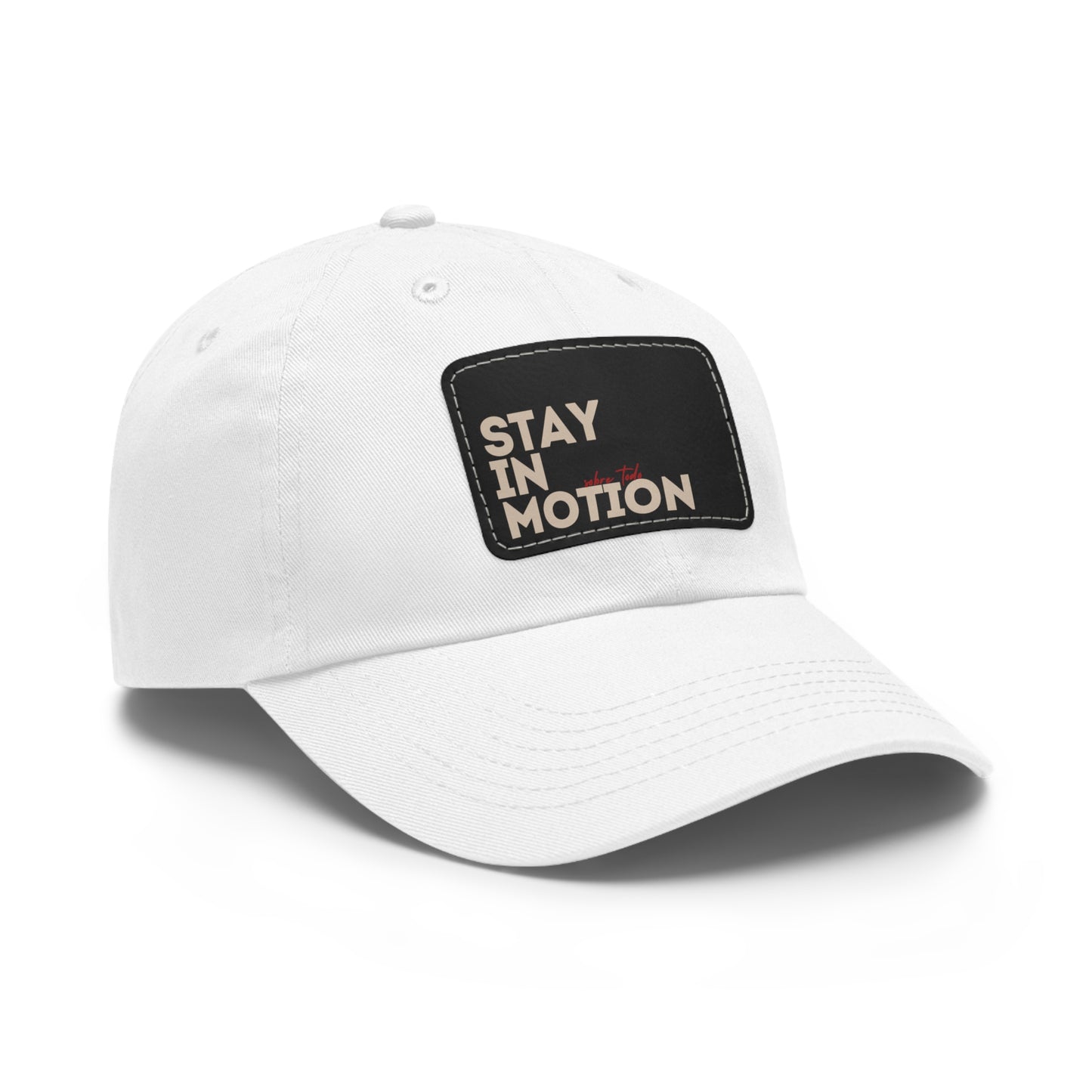 Stay in Motion – Bold Streetwear Snapback Hat| Stay in Motion Dad Hat | Leather Patch |