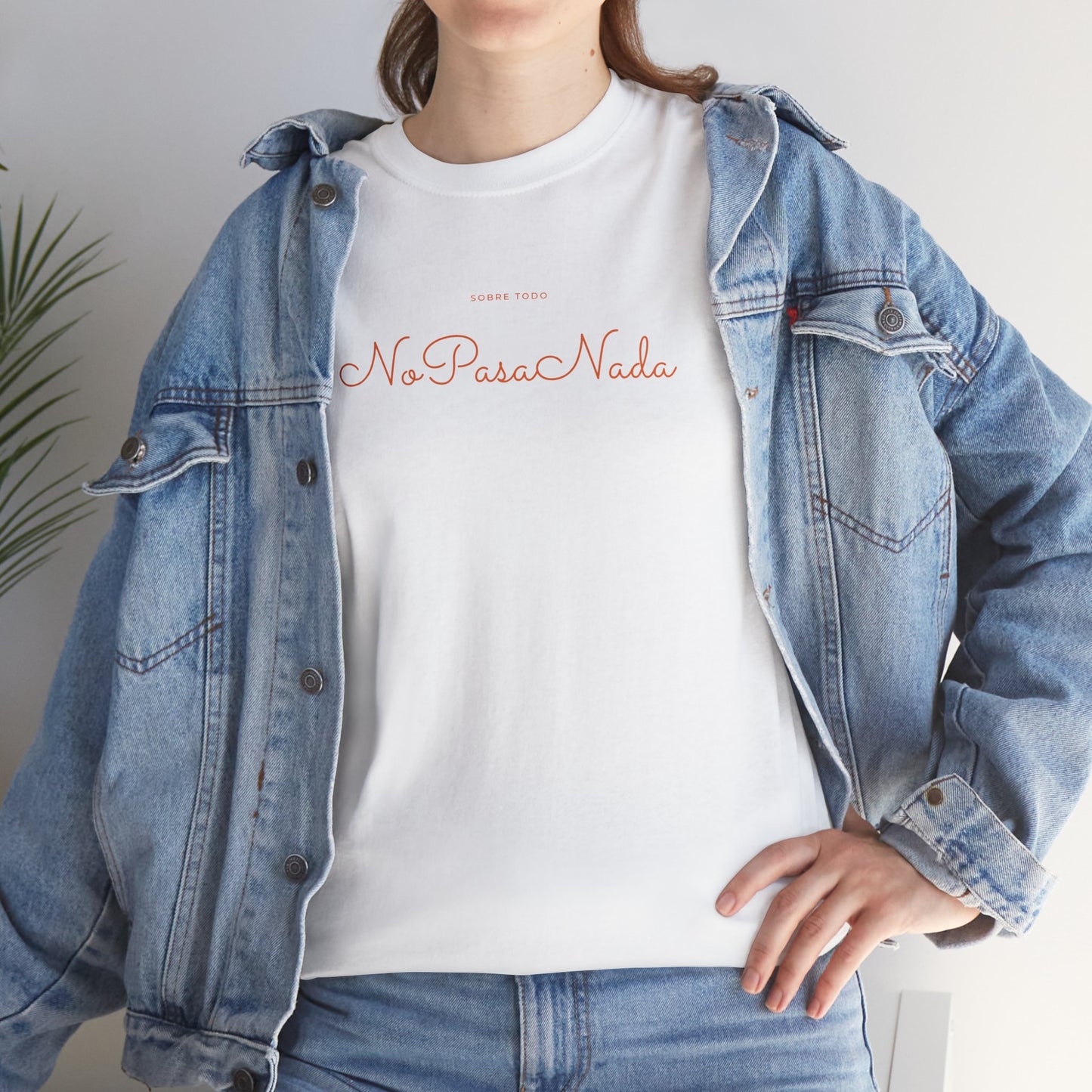 Sobre Todo - No Pasa Nada – Unisex Tee