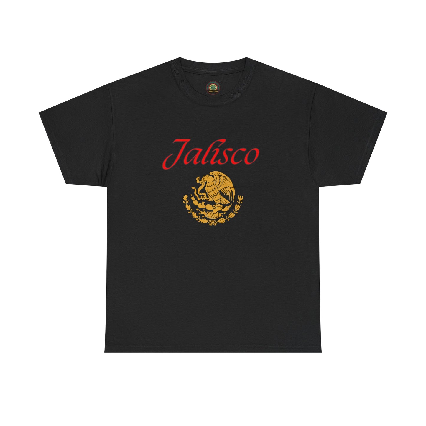 Sobre Todo - ¡VIVA JALISCO! - Unisex Heavy Cotton Tee