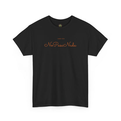 Sobre Todo - No Pasa Nada – Unisex Tee