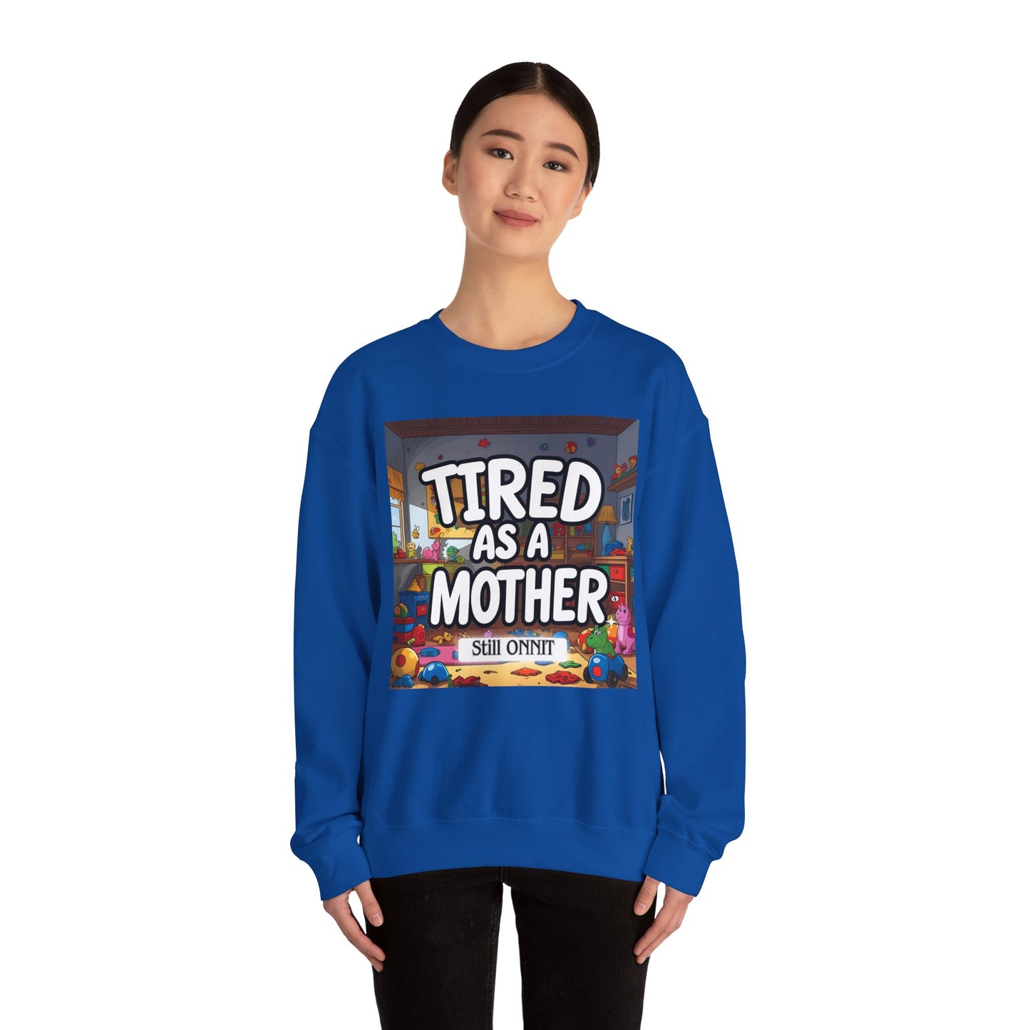 Sobre Todo - Tired as a Mother Crewneck